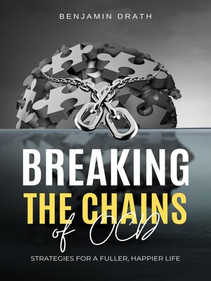 cover image of Breaking the Chains of OCD